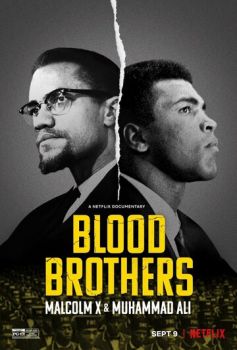 Братья по крови: Малкольм Икс и Мохаммед Али